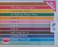 Londoners: The Days and Nights written by Craig Taylor performed by Anna Bentinck, Stephen Crossley, Sartaj Garewal and Jo Hall on Audio CD (Unabridged)